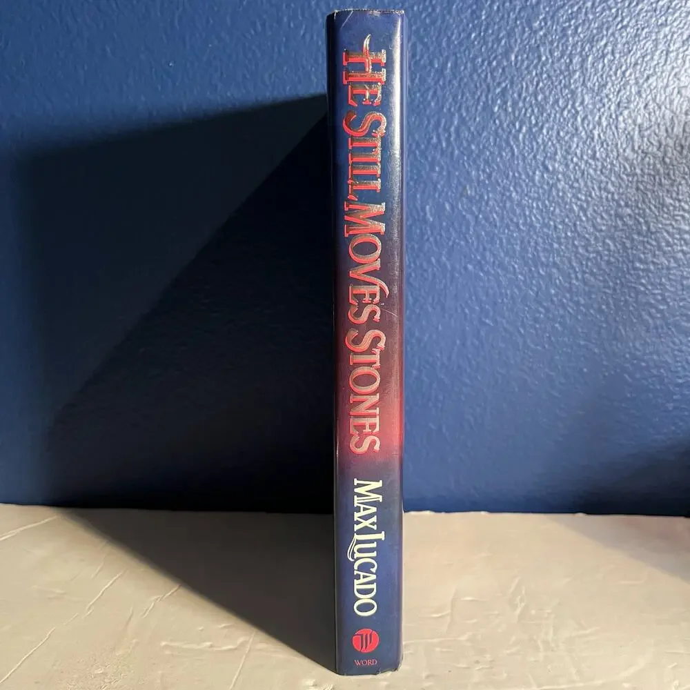 He Still Moves Stones by Max Lucado (1993, Hardcover)